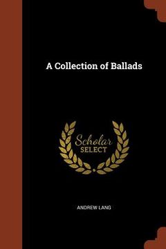 portada A Collection of Ballads (en Inglés)
