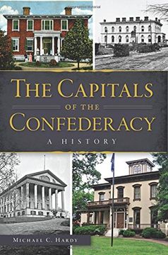 portada The Capitals of the Confederacy: A History (Civil War)