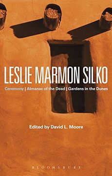 portada Leslie Marmon Silko: Ceremony, Almanac of the Dead, Gardens in the Dunes (Bloomsbury Studies in Contemporary North American Fiction)