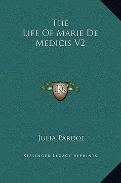 portada the life of marie de medicis v2 (en Inglés)
