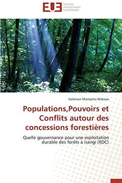 portada Populations, Pouvoirs Et Conflits Autour Des Concessions Forestieres