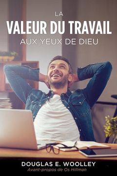 portada La Valeur Du Travail Aux Yeux de Dieu (in French)