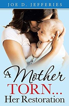portada A Mother Torn. Her Restoration (in English)