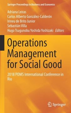 portada Operations Management for Social Good: 2018 Poms International Conference in Rio (en Inglés)
