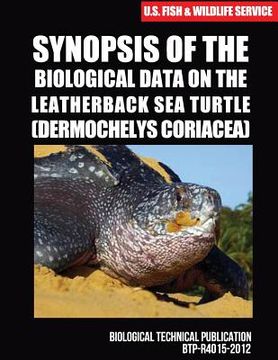 portada Synopsis of the Biological Data on the Leatherback Sea Turtle (Dermochelys coriacea) (en Inglés)