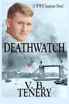 portada Deathwatch: A WWII Suspense Novel (en Inglés)