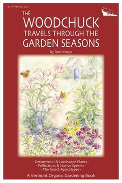 portada The Woodchuck Travels Through the Garden Seasons (en Inglés)