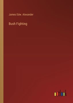 portada Bush Fighting (in English)