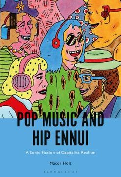 portada Pop Music and Hip Ennui: A Sonic Fiction of Capitalist Realism (en Inglés)