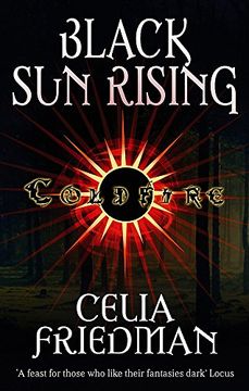 portada Black Sun Rising: The Coldfire Trilogy: Book One