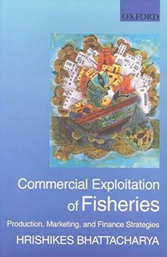 portada Commercial Exploitation of Fisheries: Production, Marketing, and Finance Strategies (en Inglés)