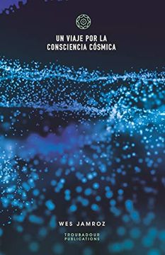 portada Un Viaje por la Consciencia Cósmica (in Spanish)