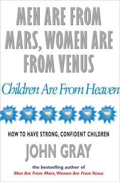 portada men are from mars, women are from venus, children are from heaven: how to have strong, confident children (en Inglés)
