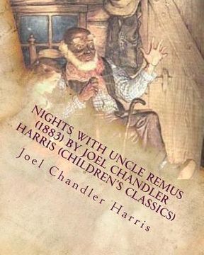 portada Nights with Uncle Remus (1883) by Joel Chandler Harris (Children's Classics) (en Inglés)
