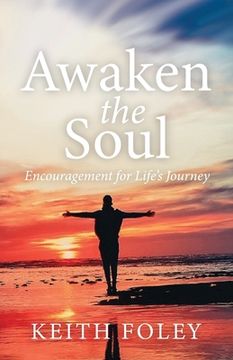 portada Awaken the Soul: Encouragement for Life's Journey (en Inglés)