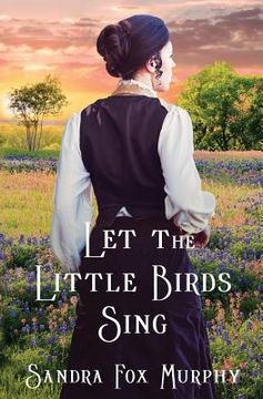 portada Let the Little Birds Sing (en Inglés)