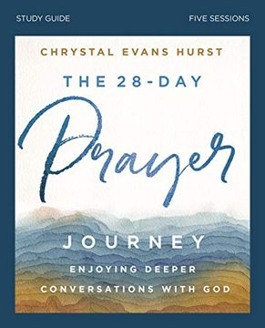 portada The 28-Day Prayer Journey Study Guide: Enjoying Deeper Conversations With god (in English)