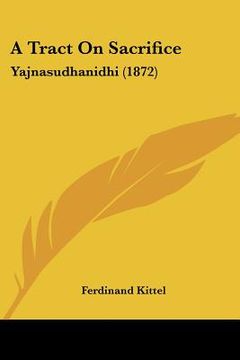 portada a tract on sacrifice: yajnasudhanidhi (1872) (en Inglés)