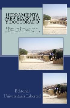 portada Herramienta Para Maestria y Doctorado: Editado por Departamento de Educación Teológica de la Editorial Universitaria Libertad