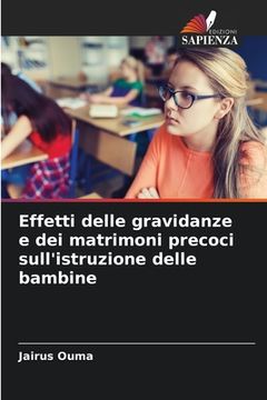 portada Effetti delle gravidanze e dei matrimoni precoci sull'istruzione delle bambine (in Italian)