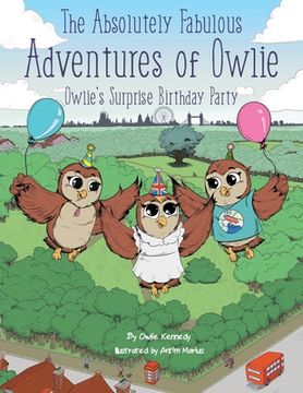 portada The Absolutely Fabulous Adventures of Owlie: Owlie's Surprise Birthday Party (en Inglés)