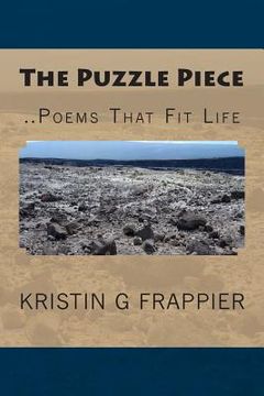 portada The Puzzle Piece: ..Poems That Fit Life (en Inglés)