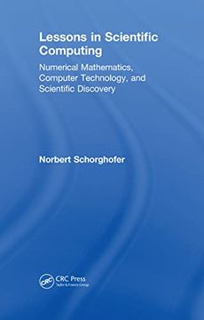 portada Lessons in Scientific Computing: Numerical Mathematics, Computer Technology, and Scientific Discovery (en Inglés)