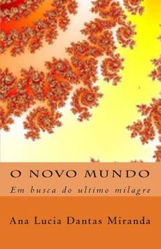 portada O Nôvo Mundo: Em Busca Do Ultimo Milagre (en Portugués)