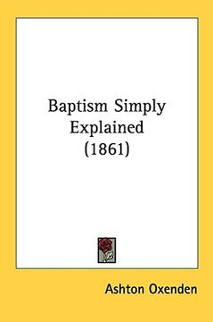 portada baptism simply explained (1861) (en Inglés)