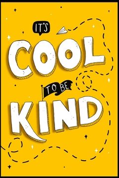 portada It's Cool To Be Kind (en Inglés)
