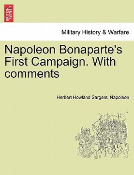 portada napoleon bonaparte's first campaign. with comments (en Inglés)