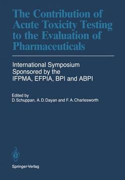 portada the contribution of acute toxicity testing to the evaluation of pharmaceuticals (en Inglés)
