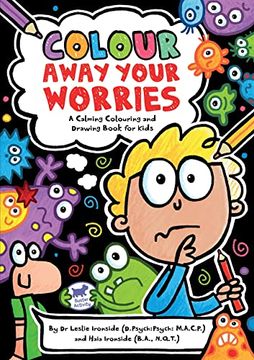 portada Colour Away Your Worries: A Calming Colouring and Drawing Book for Kids (en Inglés)