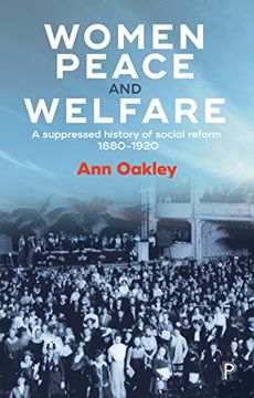 portada Women, Peace, and Welfare: A Suppressed History of Social Reform 1880-1920 (in English)