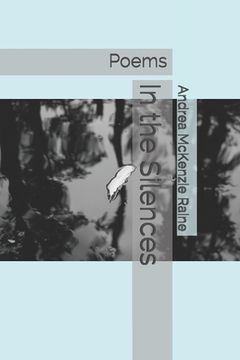 portada In the Silences: Poems (en Inglés)