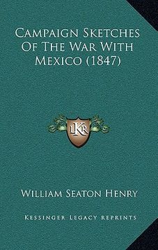portada campaign sketches of the war with mexico (1847) (en Inglés)
