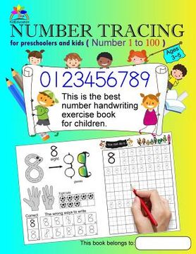 portada Number Tracing Book for Preschoolers and Kids Ages 3-5 Number 1 to 100: The Best Number Handwriting Exercise Book for Children (en Inglés)