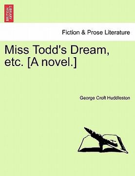 portada miss todd's dream, etc. [a novel.] (en Inglés)
