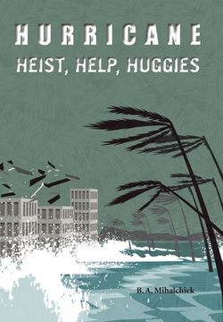 portada Hurricane: Heists, Help, Huggies (en Inglés)
