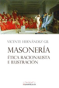 portada Masonería, Ética Racionalista e Ilustración (in Spanish)