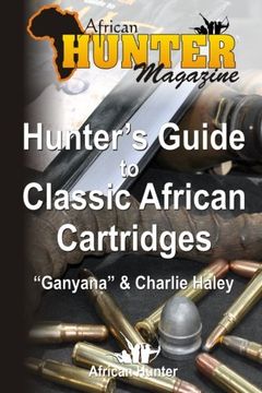 portada Hunter'S Guide to Classic African Cartridges: Volume 2 (The Hunter'S Guide Series) (in English)