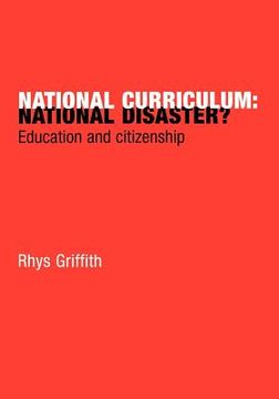 portada national curriculum: national disaster?: education and citizenship (en Inglés)