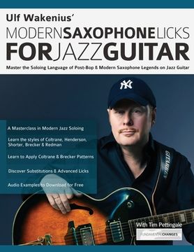 portada Ulf Wakenius: Master the Soloing Language of Post-Bop & Modern Saxophone Legends on Jazz Guitar (in English)