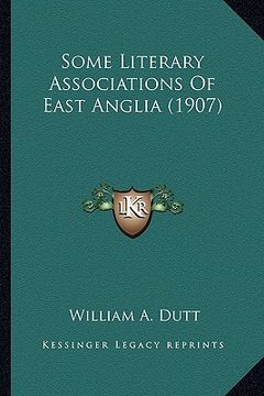portada some literary associations of east anglia (1907) (en Inglés)