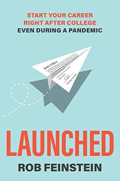 portada Launched: Start Your Career Right After College, Even During a Pandemic (in English)