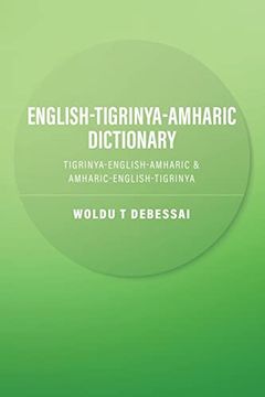 portada English-Tigrinya-Amharic Dictionary: Tigrinya-English-Amharic & Amharic-English-Tigrinya (en Inglés)
