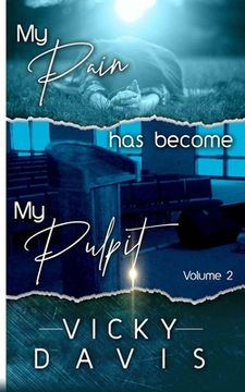 portada My Pain has become My Pulpit Volume 2 (en Inglés)