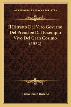 portada Il Ritratto Del Vero Governo Del Prencipe Dal Essempio Vivo Del Gran Cosimo (1552)