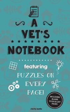 portada A Vet's Notebook: Featuring 100 puzzles (en Inglés)