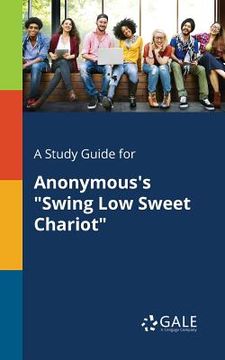 portada A Study Guide for Anonymous's "Swing Low Sweet Chariot" (en Inglés)